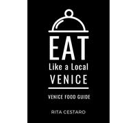Rita Cestaro Eat Like A Local Eat Like a Local- Venice (Tascabile)