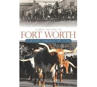 Rita Cook A Brief History of Fort Worth (Tascabile)