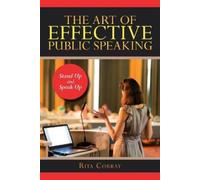Rita Corray The Art of Effective Public Speaking (Tascabile)