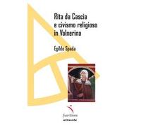 Rita da Cascia e civismo religioso in Valnerina