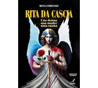 Rita Da Cascia. Una donna, una madre, una santa [Paperback] Coruzzi, Rita