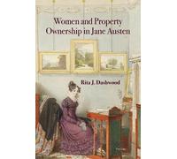 Rita Dashwood Women and Property Ownership in Jane Austen (Copertina rigida)