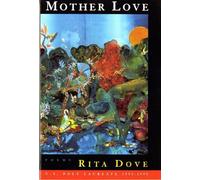 Rita Dove Mother Love (Tascabile)