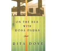 Rita Dove On the Bus with Rosa Parks (Tascabile)