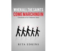 Rita Edkins When All the Saints Come Marching In (Tascabile)