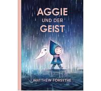 Rita Fürstenau Matthew Forsythe Aggie und der Geist (Copertina rigida)