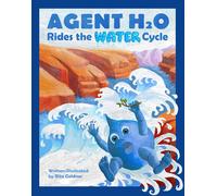 Rita Goldner Agent H2O Rides the Water Cycle (Tascabile)