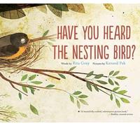 Rita Gray Have You Heard the Nesting Bird (Tascabile)