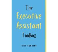 Rita Gunning The Executive Assistant Toolbox (Tascabile)