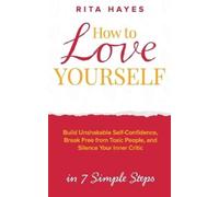 Rita Hayes How to Love Yourself (Tascabile) Healthy Relationships