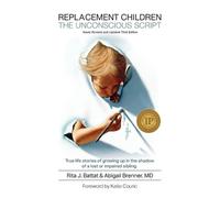Rita J Battat Abigail B Replacement Children The Unconscious (Copertina rigida)