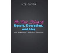 Rita J Taylor The Toxic Sting of Deceit, Deception, and Lies (Copertina rigida)