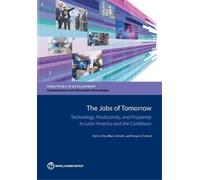 Rita K. Almeida Truman G. Packard Mark A. Dutz The Jobs of Tomorrow (Tascabile)