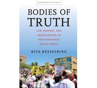 Rita Kesselring Bodies of Truth (Tascabile) Stanford Studies in Human Rights
