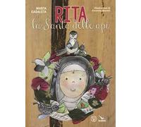 Rita. La santa delle api. Ediz. a colori