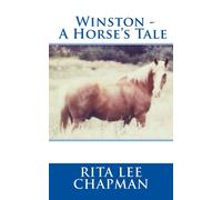 Rita Lee Chapman Winston - A Horse's Tale (Tascabile)