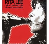Rita Lee - Hoje E O Primeiro Dia Do Resto Da Sua Vida