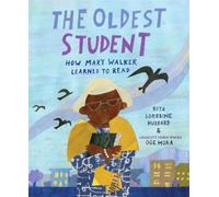 Rita Lorraine H The Oldest Student: How Mary Walker Learned t (Copertina rigida)
