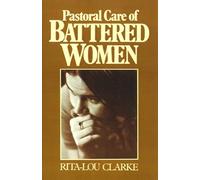 Rita-Lou Clarke Pastoral Care of Battered Women (Tascabile)