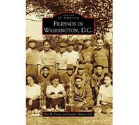 Rita M. Cacas Juanita Tamayo Lott Filipinos in Washington, D.C. (Tascabile)