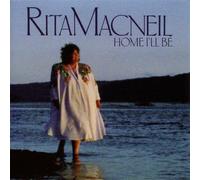 Rita MacNeil - Home I'll Be [Import]