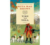 Rita Mae Brown Time Will Tell (Copertina rigida)