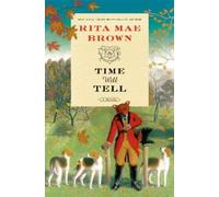 Rita Mae Brown Time Will Tell (Copertina rigida)