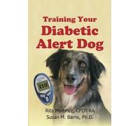 Rita Martinez Cpdt-K Sue Barns Training Your Diabetic Alert Dog (Tascabile)