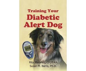 Rita Martinez Cpdt-K Sue Barns Training Your Diabetic Alert Dog (Tascabile)