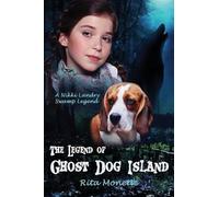 Rita Monette The Legend of Ghost Dog Island (Tascabile)