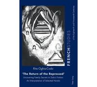 Rita Oghia-Cods «The Return of the Repressed»: Uncovering Family Sec (Tascabile)