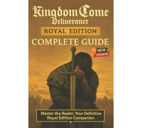 Rita P. Gallowa Kingdom Come: Deliverance Royal Edition Complete Gui (Tascabile)