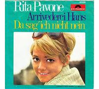 Rita Pavone - Arrivederci Hans / Da Sag' Ich Nicht Nein