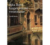 Rita Ravà. Impressioni veneziane