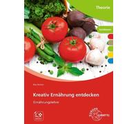 Rita Richter Kreativ Ernährung entdecken: Ernährungslehre (Tascabile)
