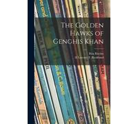 Rita Ritchie The Golden Hawks of Genghis Khan (Tascabile)