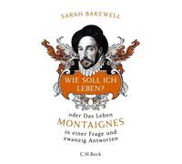 Rita Seuß Wie soll ich leben?: oder Das Leben Montaigne (Copertina rigida)