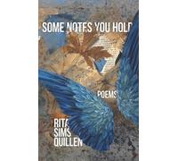 Rita Sims Quillen Some Notes You Hold (Copertina rigida)