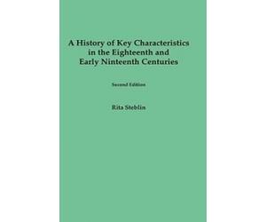 Rita Steblin A History of Key Characteristics in the 18th and (Copertina rigida)