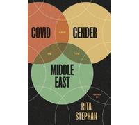 Rita Stephan COVID and Gender in the Middle East (Copertina rigida)