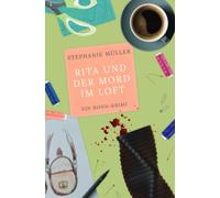 Rita und der Mord im Loft: Ein Bonn-Krimi