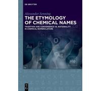 Rita Vostrup Senning The Etymology of Chemical Names (Copertina rigida)