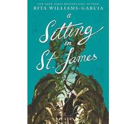 Rita Williams-Garcia A Sitting in St. James (Copertina rigida)