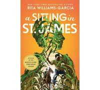 Rita Williams-Garcia A Sitting in St. James (Tascabile)