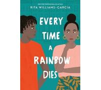 Rita Williams-Garcia Every Time a Rainbow Dies (Tascabile)
