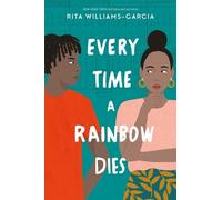 Rita Williams-Garcia Every Time a Rainbow Dies (Tascabile)