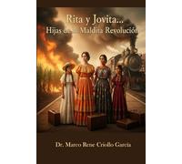 RITA Y JOVITA… HIJAS DE LA MALDÍTA REVOLUCIÓN