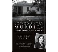 Rita Y Shuler The Lowcountry Murder of Gwendolyn Elaine Fogle (Tascabile)