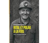 RITAL ET POLAK À LA FOIS - TOME 1, UNE ENFANCE MOSELLANE (Edition Noir & Blanc): Une chronique familiale: entre rire, nostalgie et réflexion