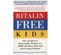 Ritalin Free Kids: Safe and Effective Homeopathic Medicine for Adhd and Other Behavioral and Learning Problems